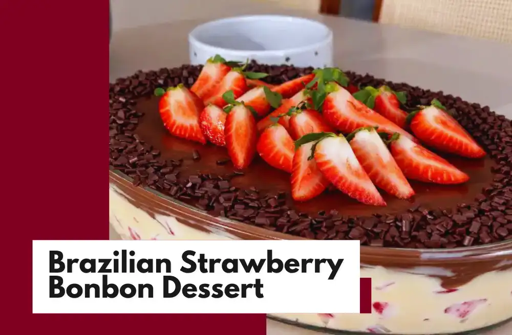 Brazilian Strawberry Bonbon Dessert with Chocolate Ganache